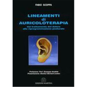 Lineamenti di Auricoloterapia dal trattamento del dolore alla riprogrammazione posturale